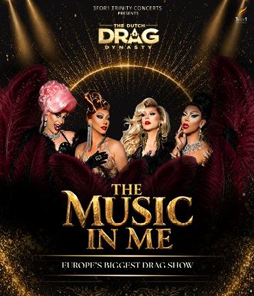 THE DUTCH DRAG DYNASTY | THE MUSIC IN ME